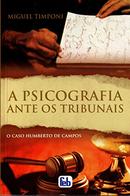 A Psicografia Ante os Tribunais-Miguel Timponi