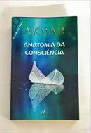 ANATOMIA DA CONSCIENCIA  /  VOLUME 4  / SERIE MENTE RONIN-AKBAR