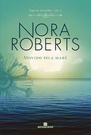 Movido pela mar / volume 2 / saga da gratidao-Nora Roberts