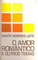 O Amor romntico e outros temas-Leite, Dante Moreira