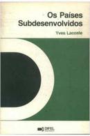 Os Pases Subdesenvolvidos-Yves Lacoste lacoste