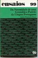 Da Necessidade de Uma Gramtica Padro da Lngua Portuguesa / coleo ensaios 99-Amini Boainain Hauy
