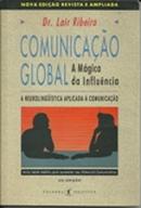 Comunicao Global / a Magica da Influencia-Lair Ribeiro
