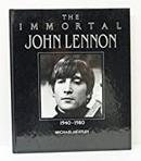 the immortal john lennon 1940 / 1980-michael heatley