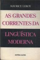 As Grandes Correntes da Lingustica Moderna-Maurice Leroy