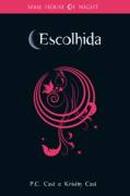 Escolhida / srie the house of night / livro 3-P. C. Cast / Kristin Cast