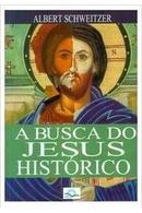 em busca do jesus historico-albert schweitzer