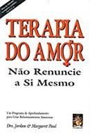 terapia do amor No renuncie a si mesmo -Jordan e Margaret Paul