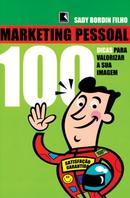 Marketing Pessoal 100 Dicas para Valorizar a Sua Imagem-Sady Bordin