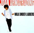 joan armatrading-walk under ladders