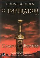 CAMPO DE ESPADAS /  VOLUME 3 /  Serie  O Imperador-CONN IGGULDEN