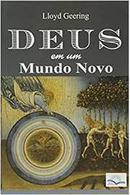 Deus Em um Mundo Novo-Llyod Geering