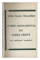 o erro monumental da igreja crist-zlia fvero maranho 