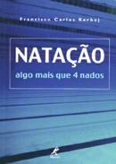 Natacao Algo Mais que 4 Nados-Francisco Carlos Kerbej