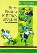 breve histria do futebol brasileiro-jos sebastio wittere sebastiao witter