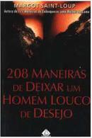 208 Maneiras de Deixar um Homem Louco de Desejo-Margot Saint Loup