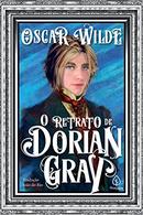 O Retrato de Dorian Gray / Coleo a Obra Prima de Cada Autor-Oscar Wilde