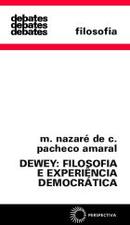 dewey filosofia e experiencia democrtica / coleo debates-m. nazare de c. pacheco amaral