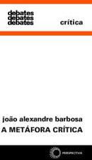 A metfora Crtica / coleo debates-Joo A. Barbosa