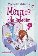 Meninos no entram -Michelle Adams 