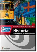 Historia das cavernas ao terceiro milenio / Volume nico / Vereda Digital-Patricia ramos braick / Myriam Becho Mota