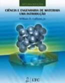 Cincia e Engenharia de Materiais uma Introduo-William Callister / David Rethwisch