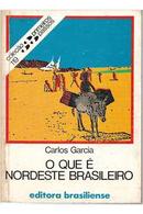 O Que  Nordeste Brasileiro-Carlos Garcia