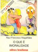 O que  Imoralidade-Rau Francisco Magalhes