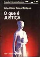 O Que  Justia-Jlio Csar Tadeu Barbosa