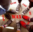 wax-what else can we do