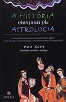 A Histria Reinterpretada pela Astrologia-Max Klim