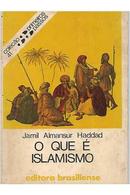 O Que  Islamismo-Jamil Almansur Haddad