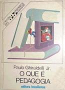 O que  pedagogia-Paulo Ghiraldelli jr.