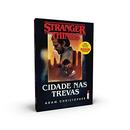 Stranger Things / CIDADE NAS TREVAS-Gwenda Bond