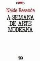 A Semana de arte moderna  / srie princpios- Neide rezende