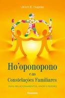 ho oponopono e as constelaes familares-ulrich e. dupree