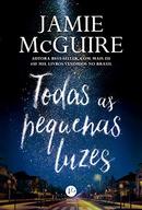 Todas As Pequenas Luzes-Jamie McGuire