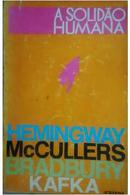 a solidao humana-hemingway / mccullers / bradbury / kafka