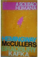 a solidao humana-hemingway / mccullers / bradbury / kafka