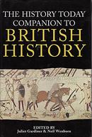 THE History Today Companion British History-JULIET GARDINER / NEIL WENBORN