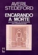 Encarando a Morte-Averil Stedeford