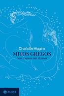 MITOS GREGOS NAS TRAMAS DAS DEUSAS-CHARLOTTE HIGGINS