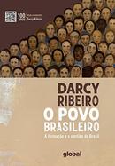 O Povo Brasileiro a Formao e o Sentido do Brasil  / Edio comemorativa, 100 anos-Darcy Ribeiro