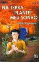 Na Terra Plantei Meu Sonho / coleo veredas-Mario Kuperman