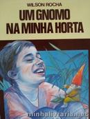 Um Gnomo na Minha Horta-Wilson Rocha 