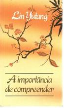 a importancia de compreender-lin  yutang