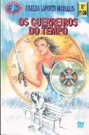 Os guerreiros do tempo / coleo veredas-Giselda Laporta Nicolelis