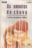 Os Amantes da Chuva / coleo veredas-Carlos Queiroz Telles  