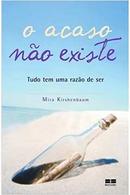 o acaso nao existe / tudo tem uma razo de ser-mira kirshenbaum