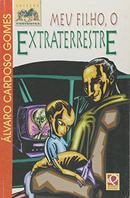 Meu Filho o Extraterrestre- lvaro Cardoso GOMES